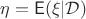 $\eta=\mathsf E(\xi | \mathcal D)$
