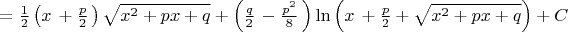 $ =\frac{1}{2} \left( x \,+\frac{p}{2}\, \right) \sqrt {{x}^{2}+px+q}+ \left( \frac{q}{2}\,-\frac{p^2}{8}\, \right) \ln  \left( x \,+\frac{p}{2}+\sqrt {{x}^{2}+px+q} \right)+C  $