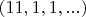 $(11,1,1,...)$