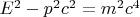 $E^2 - p^2c^2=m^2c^4$