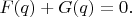 $F(q)+G(q)=0.$