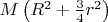 $M\left(R^{2}+\frac{3}{4}r^{2}\right)$