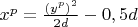 $
x^p  = \frac{{(y^p )^2 }}{{2d}} - 0,5d
$