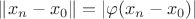 $\|x_n-x_0\|=|\varphi(x_n-x_0)|$
