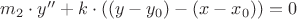 $m_2 \cdot y'' + k \cdot ((y-y_0)-(x-x_0))=0$