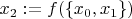 $x_2:=f(\{x_0,x_1\})$