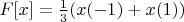 $F[x] = \frac{1}{3} (x(-1) + x(1))$