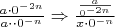 $\frac{a\cdot 0^{-2n}}{a\cdot \cdot 0^{-n}}\Rightarrow
\frac{\frac{a}{0^{-2n}}}{ x\cdot 0^{-n}}$