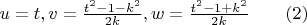 $u=t, v=\frac{t^2-1-k^2}{2k}, w=\frac{t^2-1+k^2}{2k}\qquad(2)$