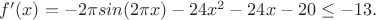 $f'(x)=-2\pi sin(2\pi x)-24x^2-24x-20\le -13.$