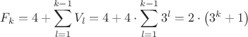 $$F_k=4+\sum\limits_{l=1}^{k-1}{V_l}=4+4\cdot\sum\limits_{l=1}^{k-1}{3^l}=2\cdot\left(3^k+1\right)$$