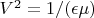 $V^2=1/(\epsilon \mu)$