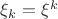 $\xi_k=\xi^k$