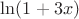 $\ln (1+3x)$