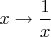 $x \to \dfrac{1}{x}$