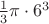 $\[\frac{1}{3}\pi  \cdot {6^3}\]$