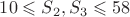 $10\leqslant S_2,S_3\leqslant 58$
