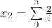 $x_2=\sum\limits_0^n \frac2i$