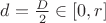 $d=\frac D 2 \in [0,r]$