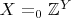 $X= _0\mathbb{Z}^Y$