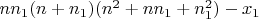 $nn_1(n+n_1)(n^2+nn_1+n_1^2)-x_1$