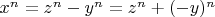 ~~~ $x^n = z^n - y^n = z^n + (-y)^n$