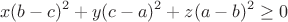 $$x(b-c)^2+y(c-a)^2+z(a-b)^2\geq0$$