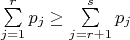 $\sum\limits_{j=1}^r p_j\ge\sum\limits_{j=r+1}^s p_j$