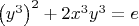 $
\left( {y^3 } \right)^2  + 2x^3 y^3  = e
$