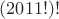 $(2011!)!$