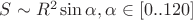 $S\sim R^2 \sin \alpha, \alpha \in [0&deg;..120&deg;]$