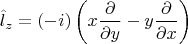 $$\hat{l}_z=(-i)\left(x\frac{\partial}{\partial y}-y\frac{\partial}{\partial x}\right)$$