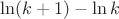 $\ln(k+1)-\ln k$