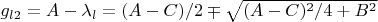 $g_{l2}=A-\lambda_l=(A-C)/2 \mp \sqrt{(A-C)^2/4+B^2}$