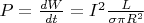 $ P = \frac{dW}{dt}=I^2 \frac{L}{\sigma \pi R^2}$