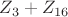 $ Z_3+Z_{16}$