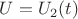 $U=U_2(t)$
