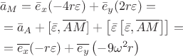$$
\begin{aligned}
& \bar{a}_M=\bar{e}_x(-4 r \varepsilon)+\bar{e}_y(2 r \varepsilon)= \\
& =\bar{a}_A+[\bar{\varepsilon}, \overline{A M}]+\left[\bar{\varepsilon} \left[\bar{\varepsilon} , \overline{A M}\right]\right]= \\
& =\overline{e_x}(-r \varepsilon)+\overline{e_y}\left(-9 \omega^2 r\right) \end{aligned}
$$