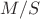 \[M/S\]