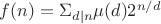 $ f(n) = \Sigma_{d | n}\mu(d)2^{n/d}$