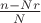 $\frac{n - Nr}{N}$