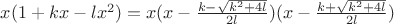 $x(1+kx-lx^{2})=x(x-\frac{k-\sqrt{k^{2}+4l}}{2l})(x-\frac{k+\sqrt{k^{2}+4l}}{2l})$