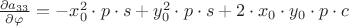 $ \frac{\partial a_{33}}{\partial\varphi} = -x_0^2\cdot p\cdot s + y_0^2 \cdot p\cdot s+2\cdot x_0\cdot y_0\cdot p\cdot c$