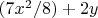 $(7x^2/8) + 2y$