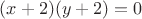 $(x+2)(y+2)=0$