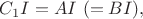 $C_1I=AI\,\,(=BI),$