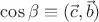 $\cos\beta\equiv(\vec c,\vec b)$