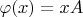 $\varphi(x)=xA$