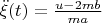 $\ddot{\xi }(t)=\frac{u-2mb}{ma}$