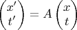 $\begin{pmatrix} x'\\  t' \end{pmatrix} = A \begin{pmatrix} x\\  t \end{pmatrix}$